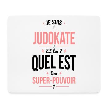 Je suis judokate - Super-pouvoir - Tapis de souris (format paysage) - blanc - Devant