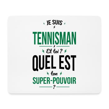 Je suis tennisman - Super-pouvoir idée cadeau - Tapis de souris (format paysage) - blanc - Devant