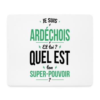 Je suis Ardéchois - Super-pouvoir - Cadeau Humour - Tapis de souris (format paysage) - blanc - Devant