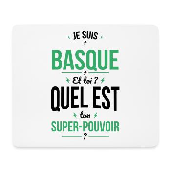 Je suis Basque - Super-pouvoir - Cadeau Humour - Tapis de souris (format paysage) - blanc - Devant