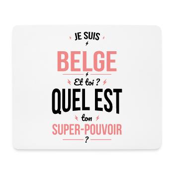 Je suis Belge - Super-pouvoir - Cadeau Humour - Tapis de souris (format paysage) - blanc - Devant