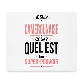 Je suis Camerounaise - Super-pouvoir - Humour - Tapis de souris (format paysage) - blanc - Devant