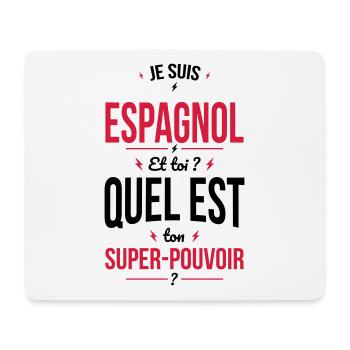 Je suis Espagnol - Super-pouvoir - Cadeau Humour - Tapis de souris (format paysage) - blanc - Devant