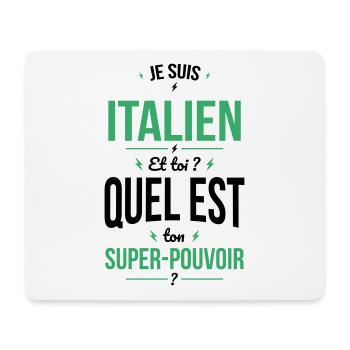 Je suis Italien - Super-pouvoir - Cadeau Humour - Tapis de souris (format paysage) - blanc - Devant