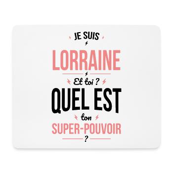 Je suis Lorraine - Super-pouvoir - Cadeau Humour - Tapis de souris (format paysage) - blanc - Devant