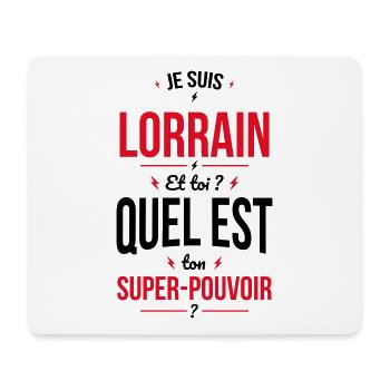 Je suis Lorrain - Super-pouvoir - Cadeau Humour - Tapis de souris (format paysage) - blanc - Devant
