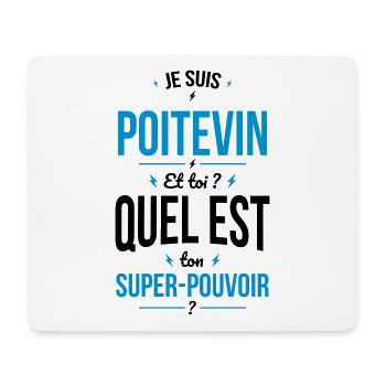 Je suis Poitevin - Super-pouvoir - Cadeau Humour - Tapis de souris (format paysage) - blanc - Devant