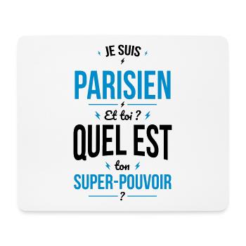 Je suis Parisien - Super-pouvoir - Cadeau Humour - Tapis de souris (format paysage) - blanc - Devant