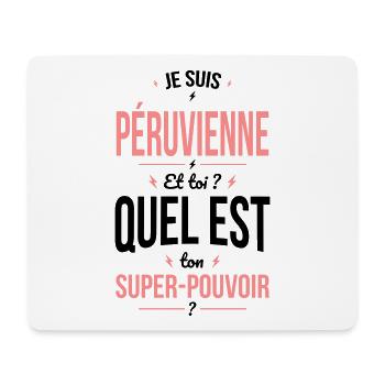 Je suis Péruvienne - Super-pouvoir - Cadeau Humour - Tapis de souris (format paysage) - blanc - Devant