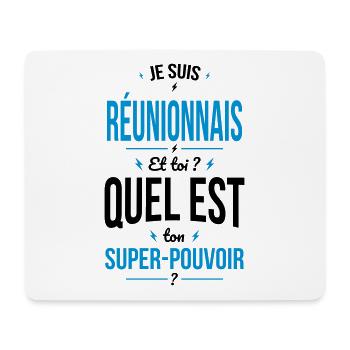 Je suis Réunionnais - Super-pouvoir - Humour - Tapis de souris (format paysage) - blanc - Devant