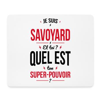 Je suis Savoyard - Super-pouvoir - Cadeau Humour - Tapis de souris (format paysage) - blanc - Devant
