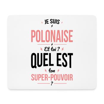 Je suis Polonaise - Super-pouvoir - Cadeau Humour - Tapis de souris (format paysage) - blanc - Devant