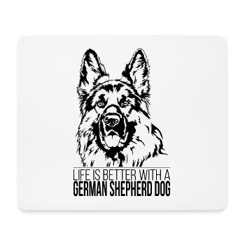 GERMAN SHEPHERD DOG life is better Spruch Wilsigns - Mousepad (Querformat) - Weiß - Vorne