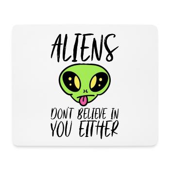 Les extraterrestres ne croient pas en vous non plus - Tapis de souris (format paysage) - blanc - Devant