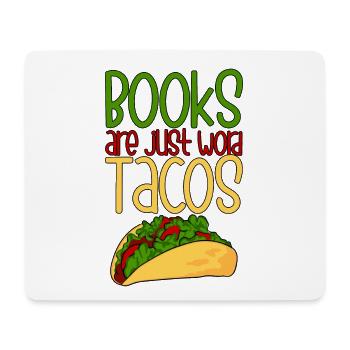Books Are Just Word Tacos 4 - Mousepad (Querformat) - Weiß - Vorne