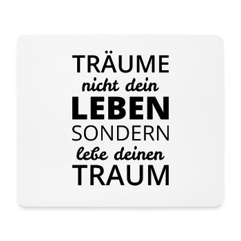 Träume nicht dein Leben - Mousepad (Querformat) - Weiß - Vorne