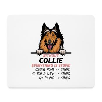 Ohne Collie ist alles doof - Mousepad (Querformat) - Weiß - Vorne