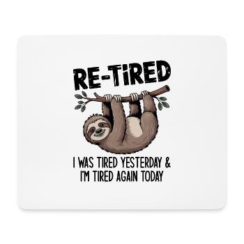 Re-tired – Lustiges Design für den Ruhestand - Mousepad (Querformat) - Weiß - Vorne