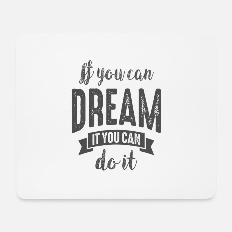 Dream It Do It - Motivational Quotes. - Mouse Pad (horizontal) - white