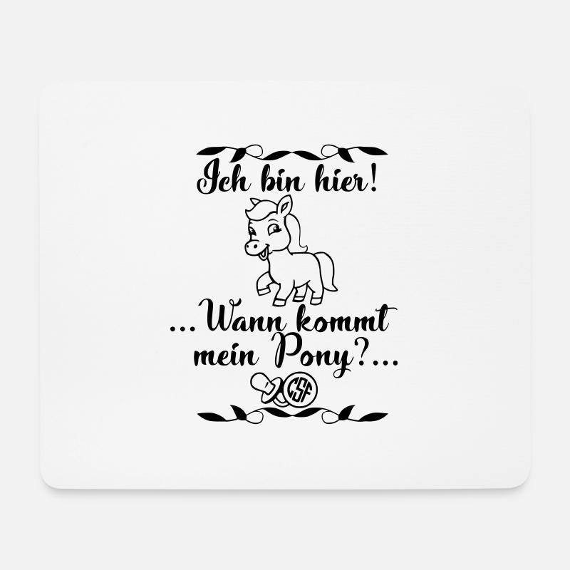 Ich bin hier Wann kommt mein Pony - Mousepad (Querformat) - Weiß