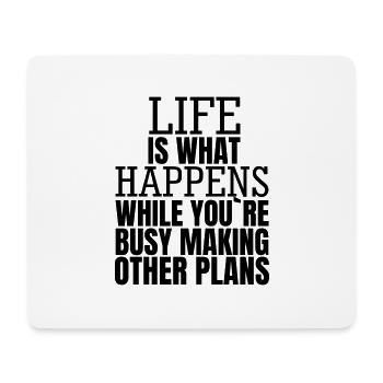 living is what happens while you make plans - Mouse Pad (horizontal) - white - Front