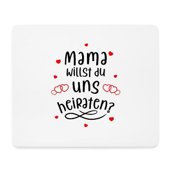 Mama willst du uns heiraten? Süßer Heiratsantrag. - Mousepad (Querformat) - Weiß - Vorne