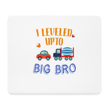 I Leveled Upto Big Bro - Mouse Pad (horizontal) - white - Front