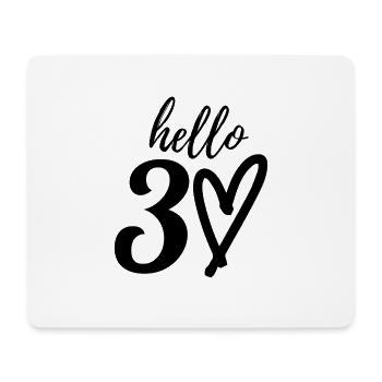 hello 30. 30th birthday - Mouse Pad (horizontal) - white - Front