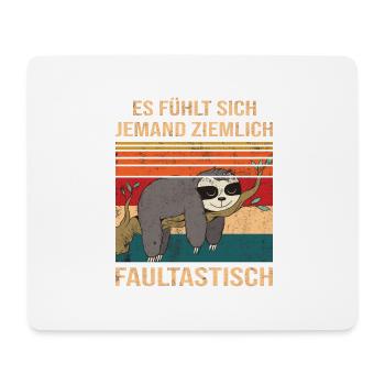 Fühlt sich Faultastisch Lustiger Faultier Spruch - Mousepad (Querformat) - Weiß - Vorne