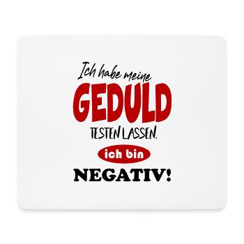 Sprüche Geduld Testen Negativ Choleriker - Mousepad (Querformat) - Weiß - Vorne