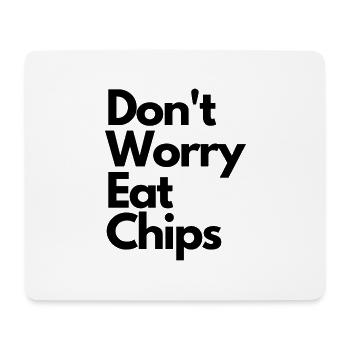 Don't Worry Eat Chips - Mousepad (Querformat) - Weiß - Vorne