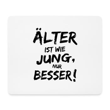 Älter ist wie Jung Geburtstag Birthday - Mousepad (Querformat) - Weiß - Vorne