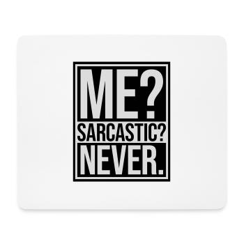 me sarcastic never quote - Mouse Pad (horizontal) - white - Front