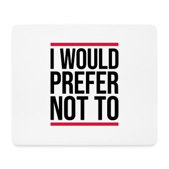 I prefer not to - Mouse Pad (horizontal) - white - Front