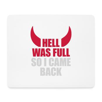 hell was full Zitat - Mousepad (Querformat) - Weiß - Vorne