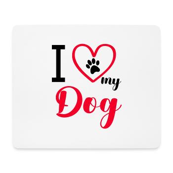 i love my dog - Mouse Pad (horizontal) - white - Front