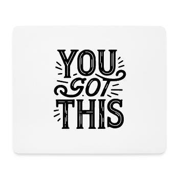 Vous avez ceci - Motivation, confiance en soi - Tapis de souris (format paysage) - blanc - Devant