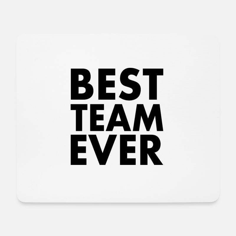Best team ever - Tapis de souris (format paysage) - blanc