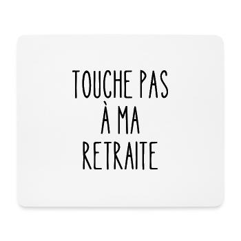 touche pas à ma retraite - Tapis de souris (format paysage) - blanc - Devant