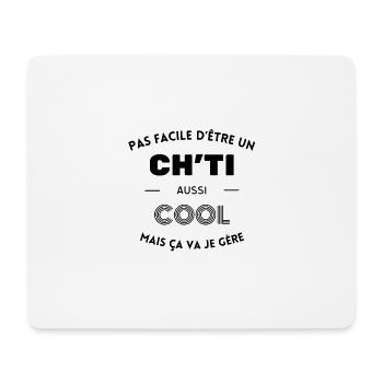 Pas facile d'être un ch'ti cool ça va je gère - Tapis de souris (format paysage) - blanc - Devant