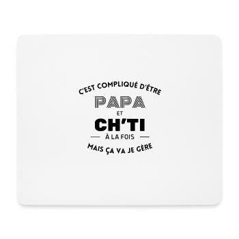 C'est compliqué d'être papa et ch'ti ça va je gère - Tapis de souris (format paysage) - blanc - Devant