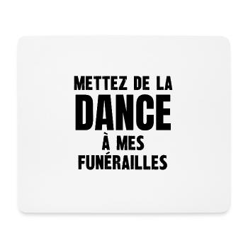 mettez de la dance mes funérailles - Tapis de souris (format paysage) - blanc - Devant