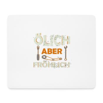 Öllich aber fröhlich - Mousepad (Querformat) - Weiß - Vorne