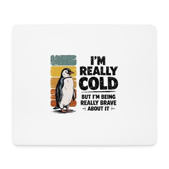 Vintage Pinguin-Humor Ich bin wirklich kalt Mutig - Mousepad (Querformat) - Weiß - Vorne