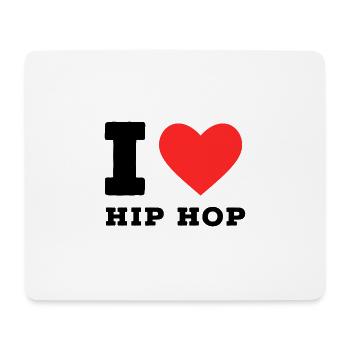 I love hip hop - Mouse Pad (horizontal) - white - Front