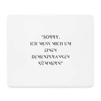 Désolé, je m’occupe d’un patient atteint de démence - Tapis de souris (format paysage) - blanc - Devant