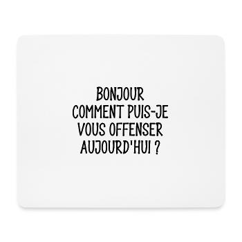 comment puis-je vous offenser aujourd'hui - Tapis de souris (format paysage) - blanc - Devant