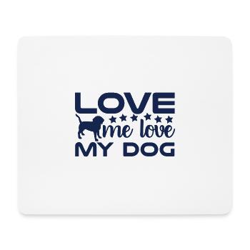 love me love my dog - Mousepad (Querformat) - Weiß - Vorne
