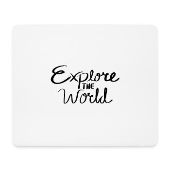 Explore the World - Mousepad (Querformat) - Weiß - Vorne