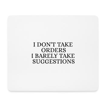 I dont take orders - Tapis de souris (format paysage) - blanc - Devant